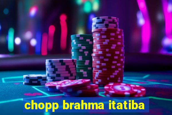 chopp brahma itatiba